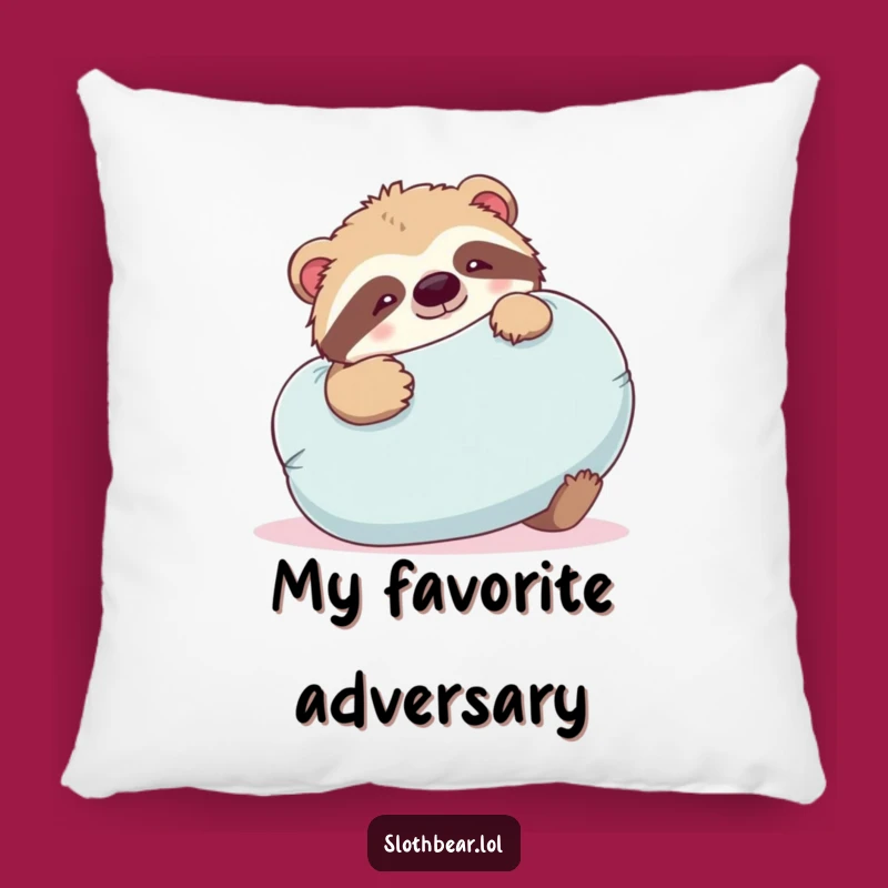 Funny Sloth Bear Pillow: Ultimate Pillow Fight Buddy, Perfect Funny Gift