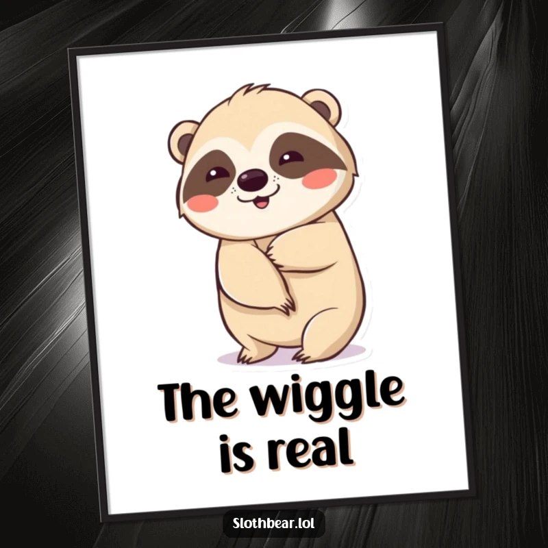 Funny digital art print of a sloth bear performing a slow, deliberate wiggle, instantly downloadable for fun decor.