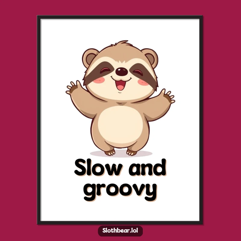 Funny Kawaii Sloth Bear Wiggle Poster: Joyful Art For Happy Spaces