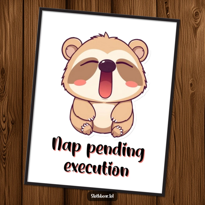 Funny sloth bear poster displaying a character yawning widely with sleepy eyes, adding a humorous and cozy atmosphere to any room.