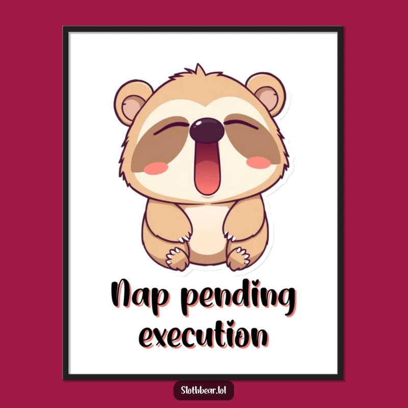 Funny Sloth Bear Yawn Poster - Adorable & Sleepy Wall Art for Bedrooms