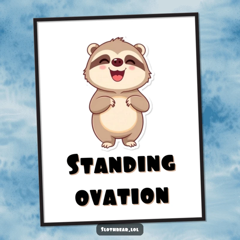Funny delighted sloth bear character standing on its hind legs, looking pleased, presented as a cheerful art poster.