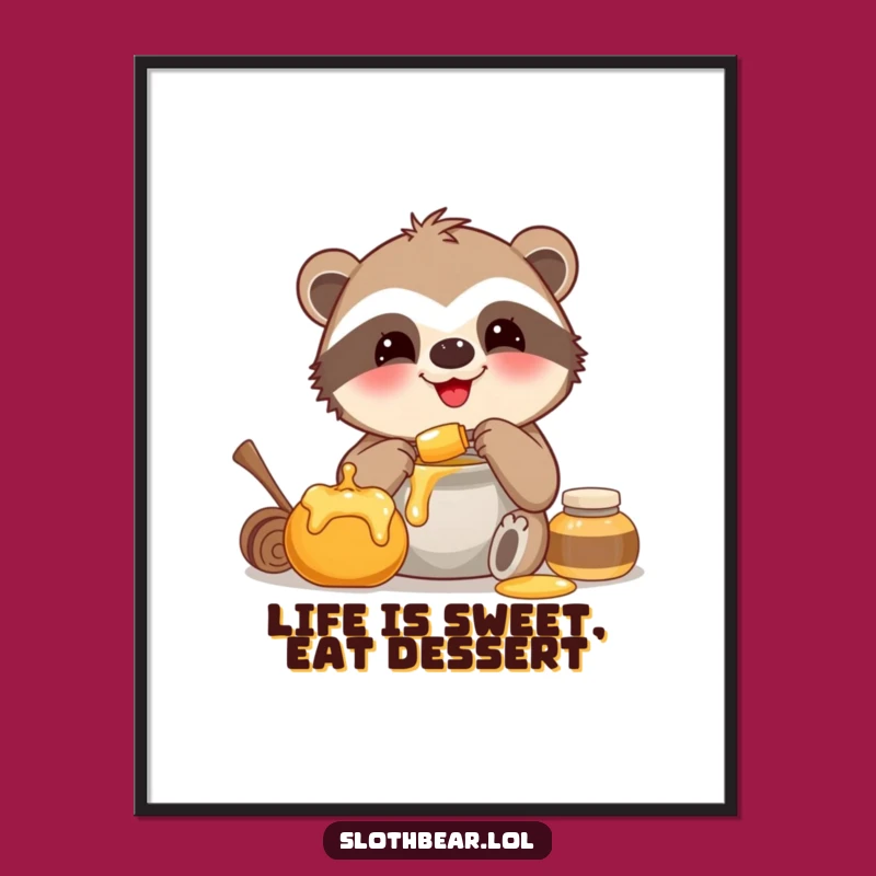 Free Printable Wall Art: Happy Sloth Bear Honey Funny Downloadable Art for Sweet Decor