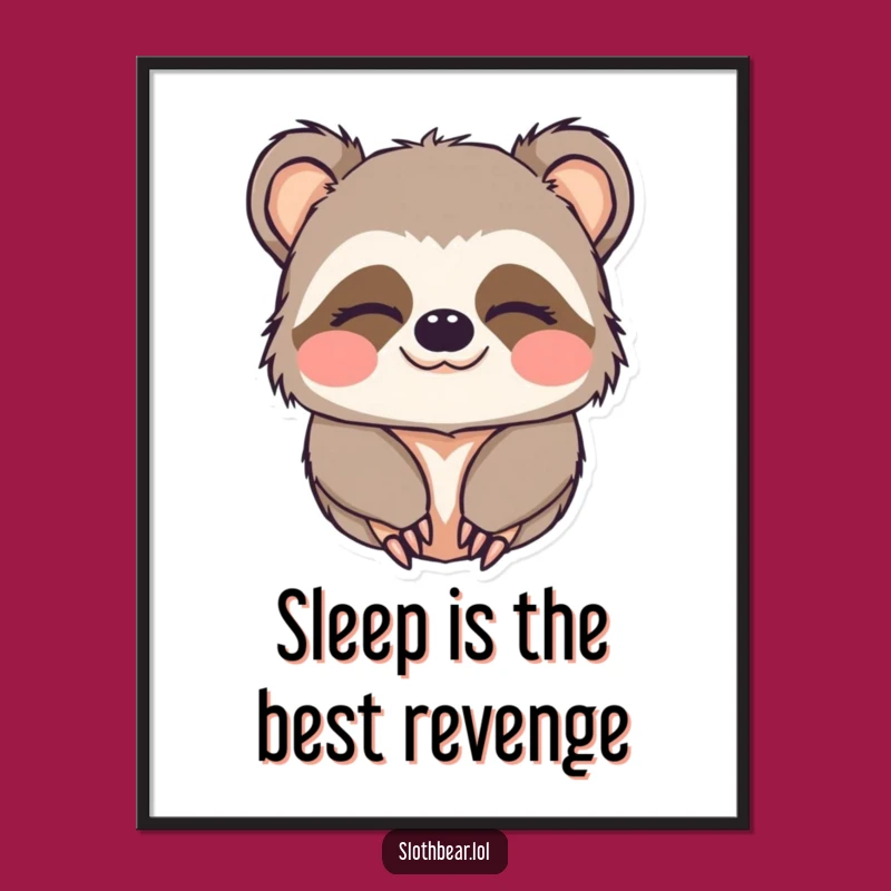 Funny Free Printable Wall Art: Kawaii Sloth Bear's Sleepy Wink Charm