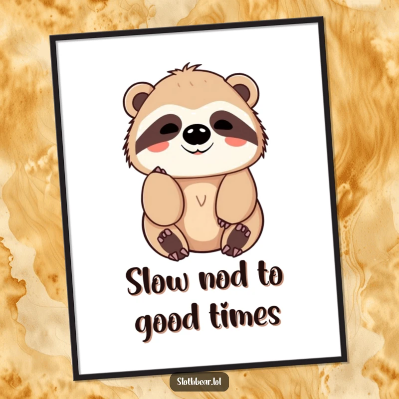 Funny Free Printable Wall Art: A kawaii sloth bear character giving a slow, friendly nod, embodying calm and peaceful approval.