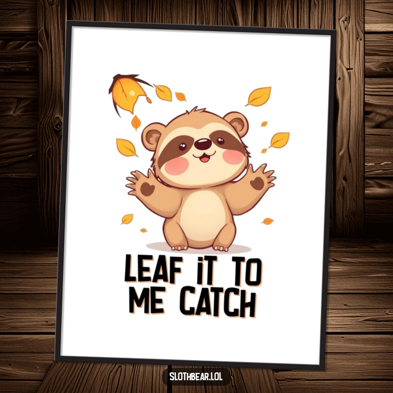 Funny Free Printable Wall Art: A whimsical sloth bear with wide paws joyfully trying to catch gently falling leaves. Download and print!