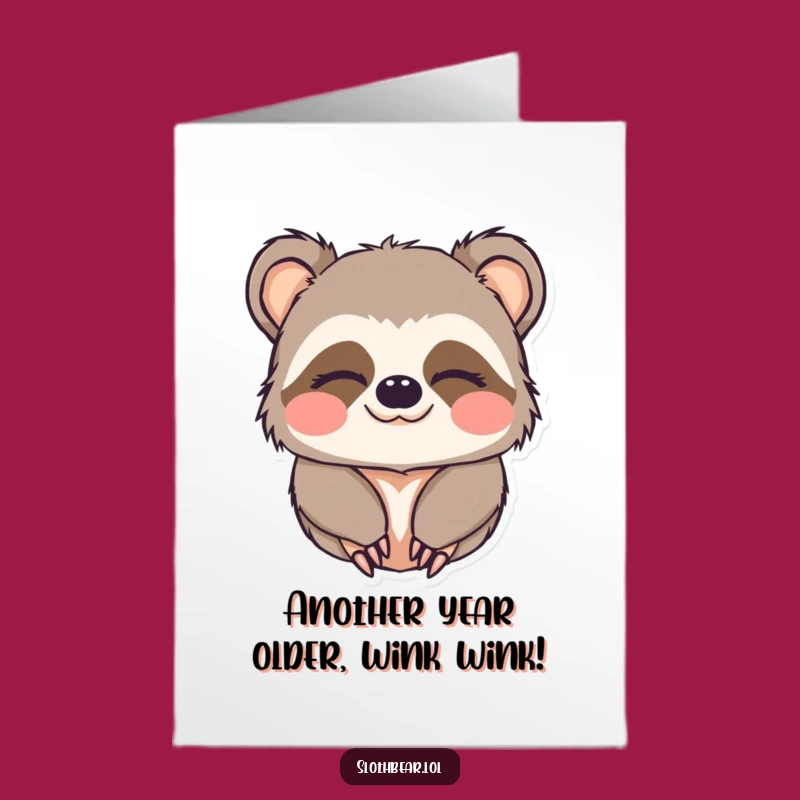 Free Printable Birthday Card: Kawaii Sloth Bear's Sleepy Wink Cheerful