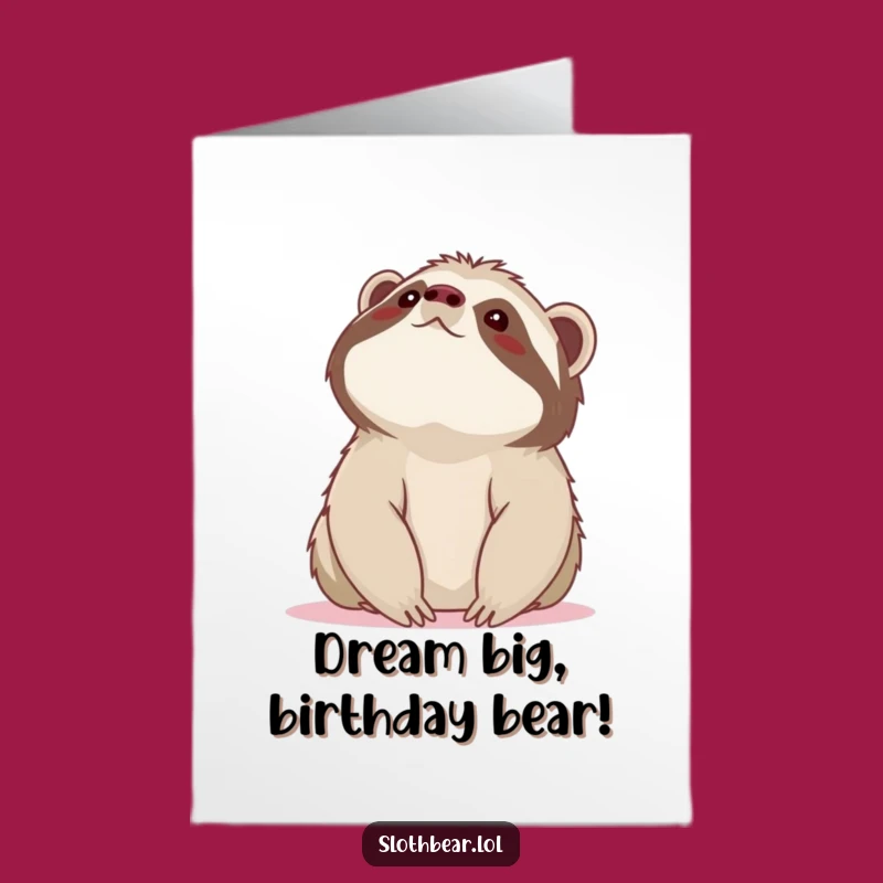 Free Printable Birthday Card: Sloth Bear Wondering, Wishing You Joy