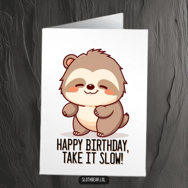 Funny Free Printable Birthday Card: A contented sloth bear ambles peacefully with a calm expression.
