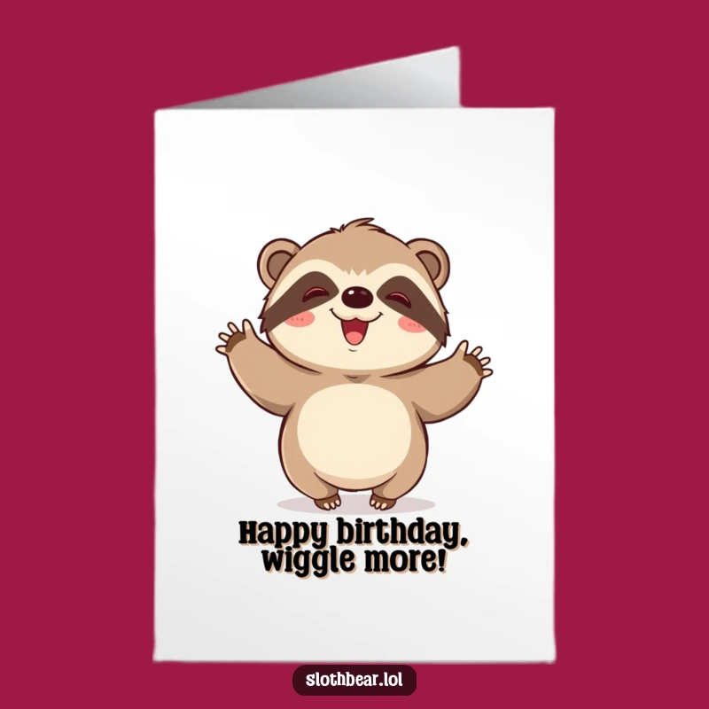 Joyful Free Printable Birthday Card: Wiggling Sloth Bear - Fun Downloadable Greeting!