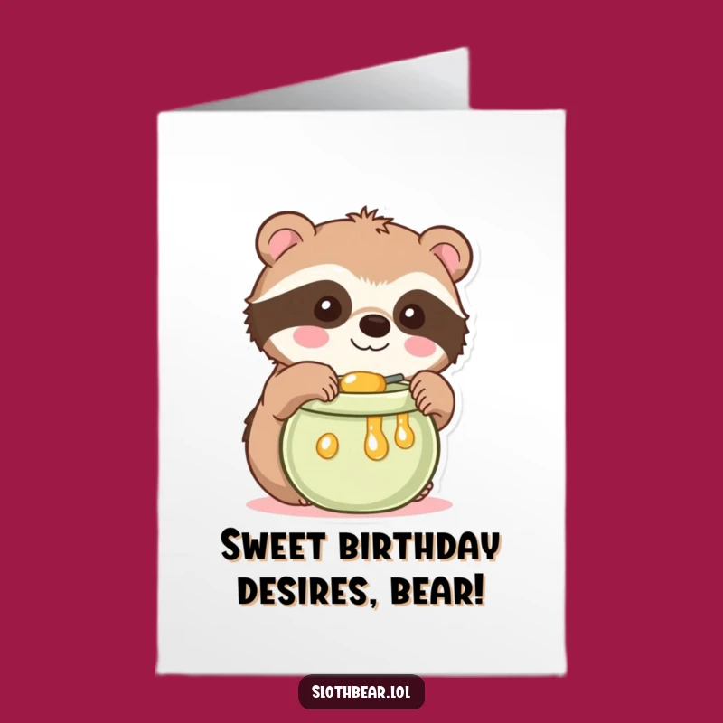 Free Printable Birthday Card: Kawaii Sloth Bear Reaching for Honey Fun