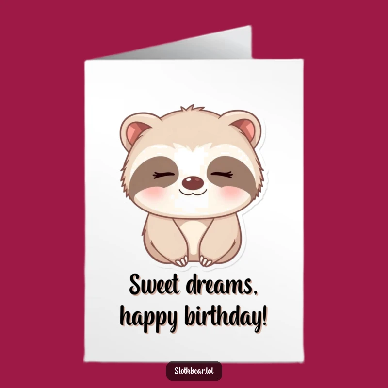 Free Printable Birthday Card: Sleepy Sloth Bear Smile - Cute Downloadable Gift