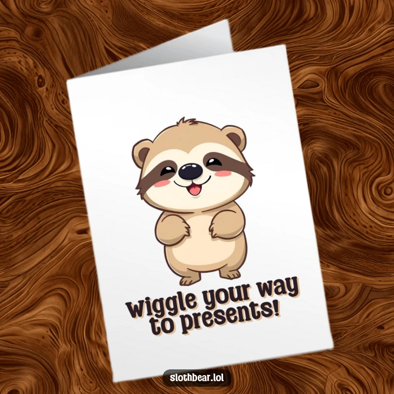 Funny Free Printable Birthday card: Sloth bear doing a hilarious wiggle dance, full of energy and celebration.