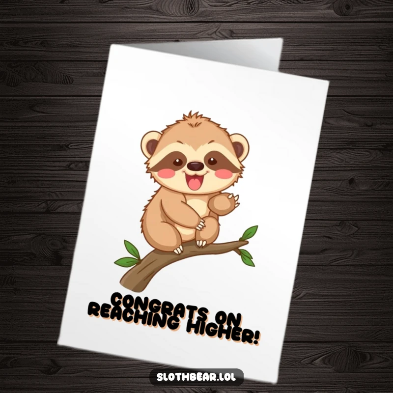Funny Free Printable Congratulations Card: An excited sloth bear cub hilariously climbing a sturdy branch, symbolizing new beginnings. Print it!