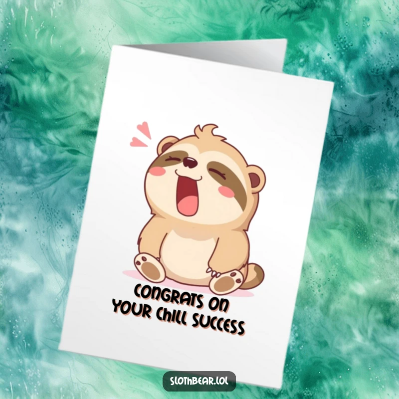 Funny Free Printable Congratulations Card: A sloth bear character lets out a wide yawn and a contented sigh, celebrating the calm after success.