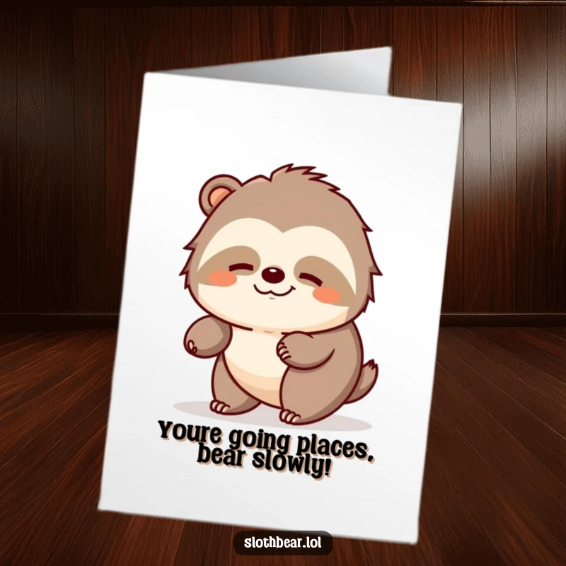 Funny Free Printable Congratulations Card: A sloth bear ambles contentedly, celebrating a peaceful journey to success.