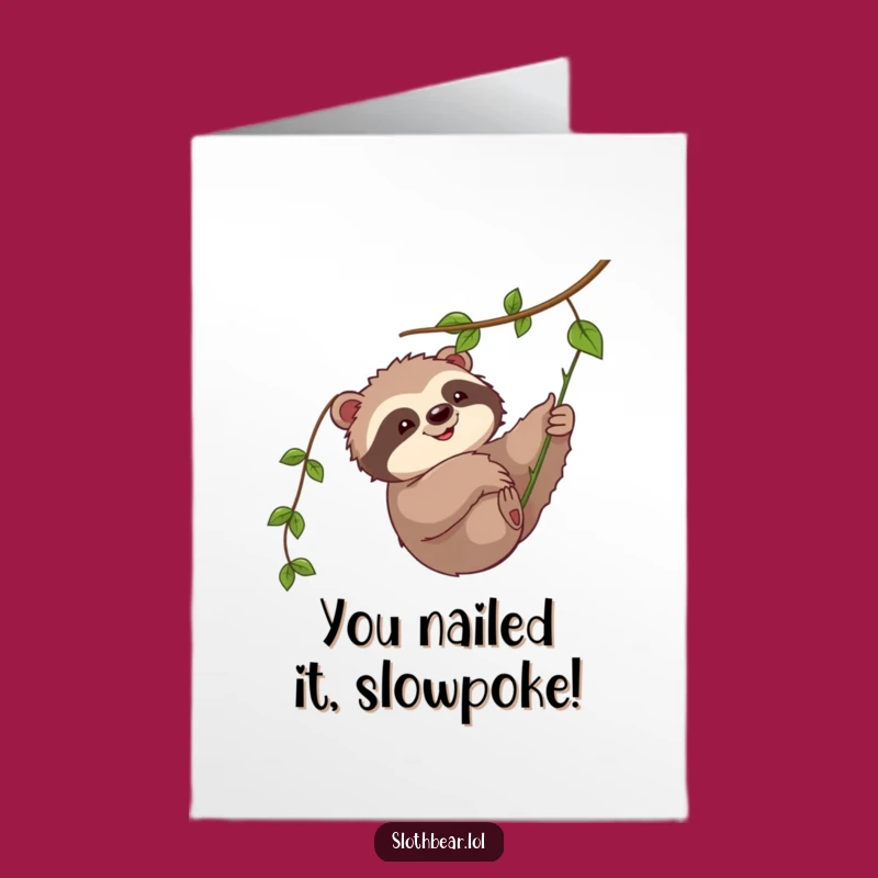 Free Printable Congrats Card: Sloth Bear Vine Fun - Humorous Downloadable Greeting!