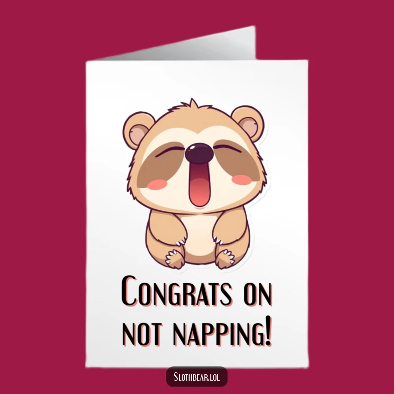 Free Printable Congrats Card: Sloth Bear Yawn Downloadable Gift for Slow Achievements