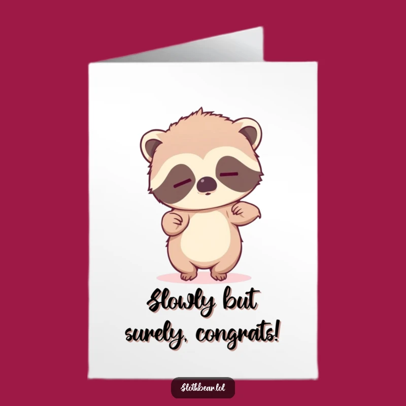 Free Printable Congrats Card: Sloth Dance Effort - Humorous Downloadable Gift