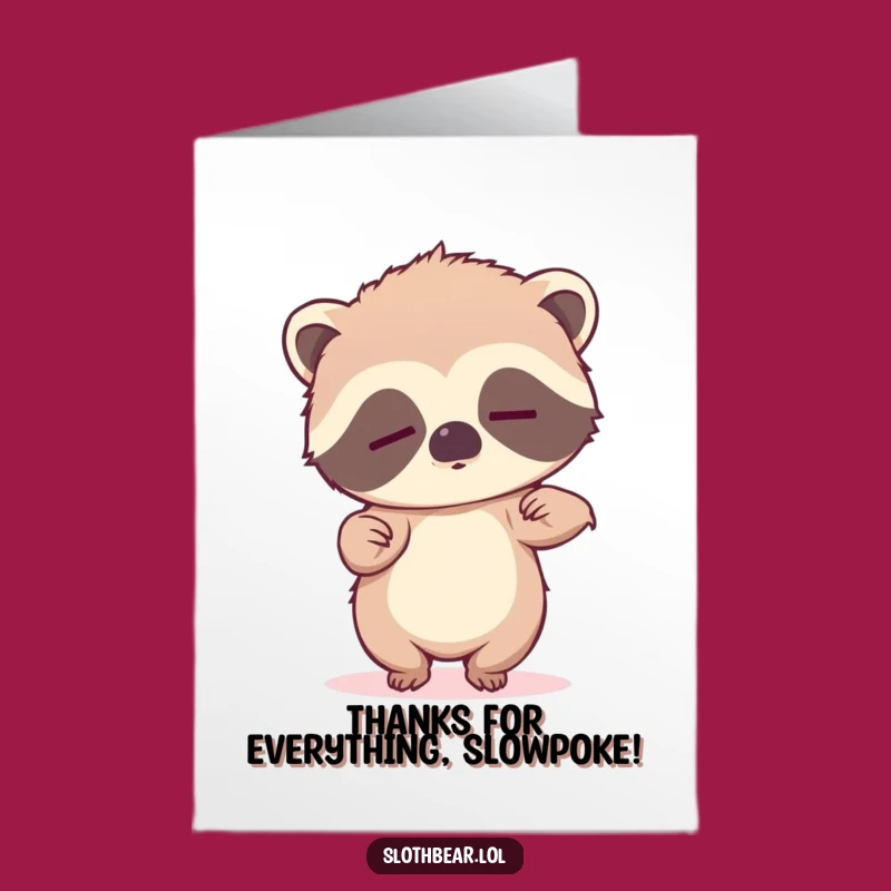Free Printable Thank You Card: Sleepy Sloth Moves - Humorous Downloadable Gift