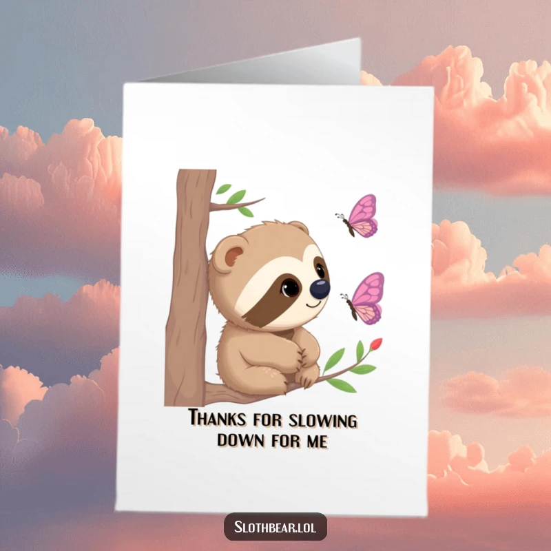 Funny Free Printable Thank You Card with a sloth bear observing a butterfly intently, conveying thanks with a calm and curious spirit.