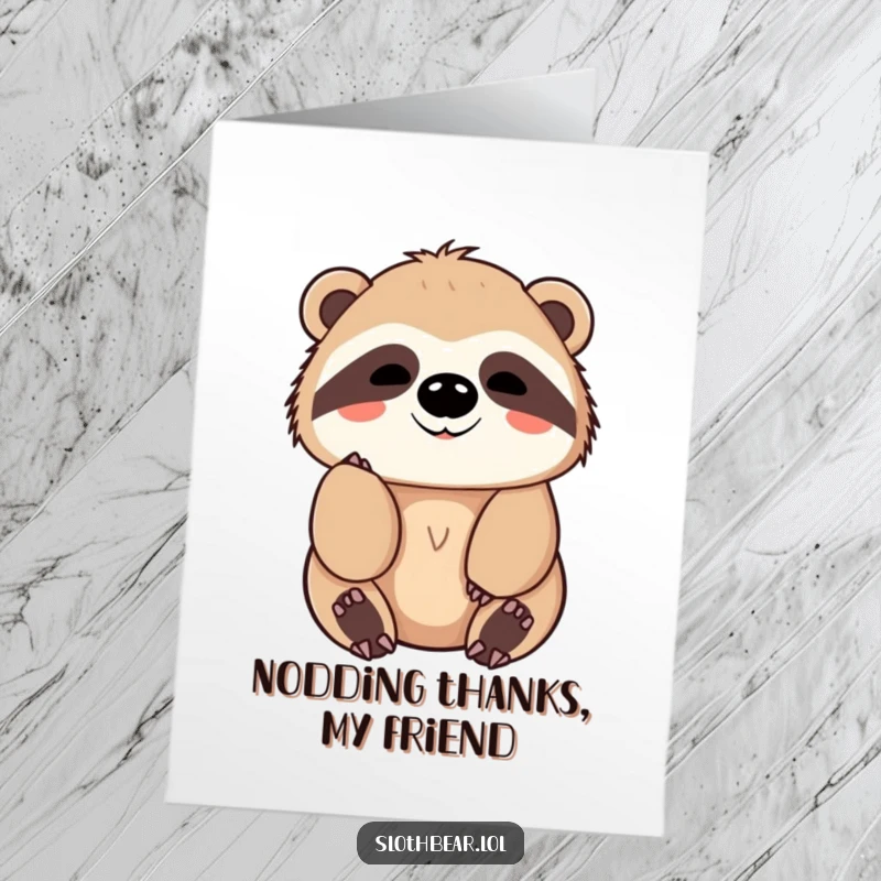 Funny Free Printable Thank You Card: Kawaii sloth bear character giving a slow, friendly nod, a subtle and charming way to say thank you.