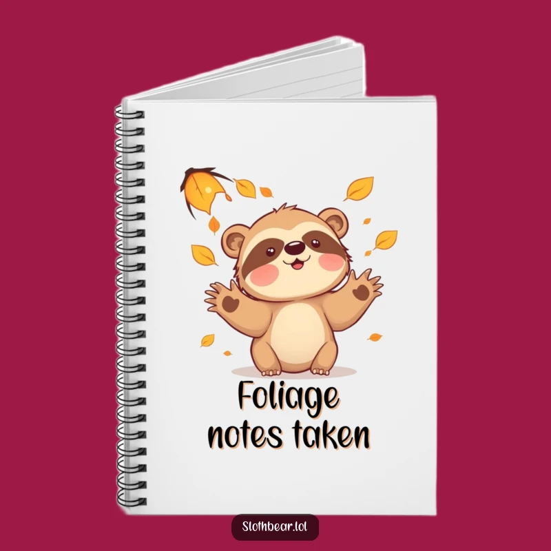 Funny Sloth Bear Leaves Notebook - Journal for Autumnal Thoughts & Playful Ideas