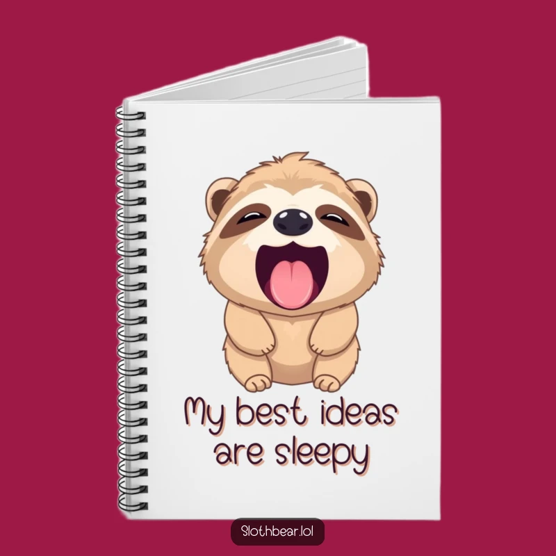 Funny Sloth Bear Yawn Notebook: Jot Down Ideas with Humor, Perfect Funny Gift!