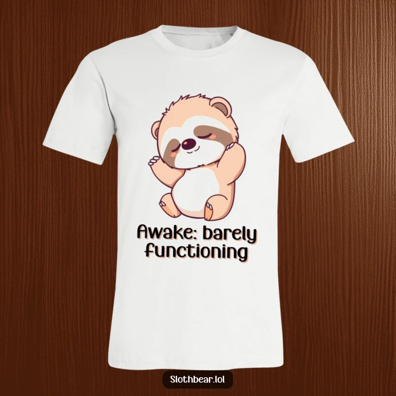Funny T-Shirt showing a sloth bear character stretching out after a nap, capturing a moment of comfort and humor.