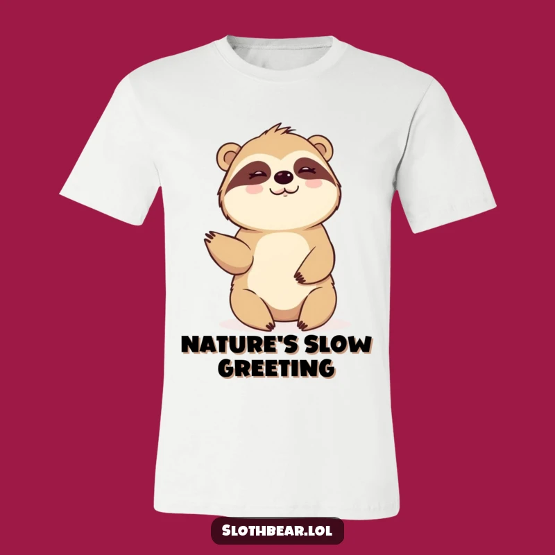 Hello There Sloth Bear Funny T-Shirt: Slow Wave Greeting, Casual Gift
