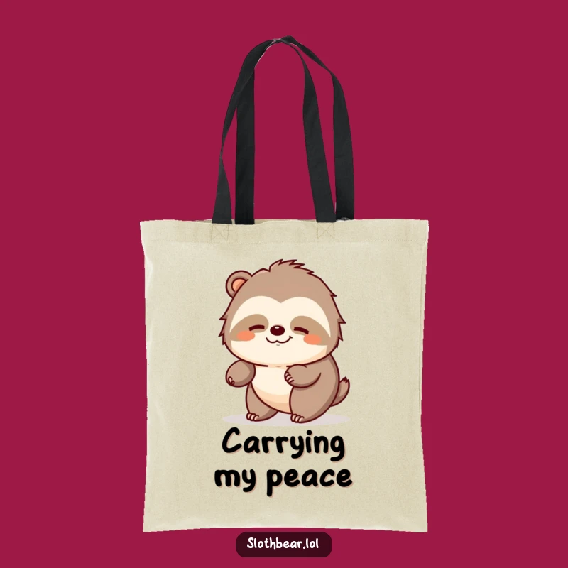 Funny Sloth Bear Tote Bag: Carry Your Peace, Perfect Funny Gift